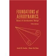 Foundations of Aerodynamics Bases of Aerodynamic Design by Kuethe, Arnold M.; Chow, Chuen-Yen, 9780471129196