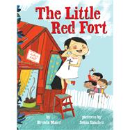 The Little Red Fort (Little Rubys Big Ideas) by Maier, Brenda; Snchez, Sonia, 9780545859196