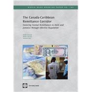 The Canada-Caribbean Remittance Corridor by Todoroki, Emiko; Vaccani, Matteo; Noor, Wameek, 9780821379196