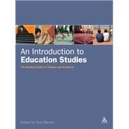 An Introduction to Education Studies The Student Guide to Themes and Contexts by Warren, Sue, 9780826499196