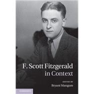 F. Scott Fitzgerald in Context by Mangum, Bryant, 9781107009196
