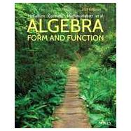 Algebra: Form and Function by McCallum, William G.; Connally, Eric; Hughes-Hallett, Deborah, 9781118449196