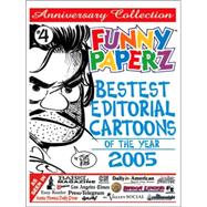 Bestest Editorial Cartoons of the Year, 2005: Bestest Editorial Cartoons of the Year by KING JOE, 9781412099196
