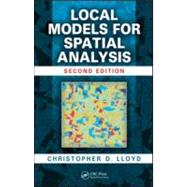 Local Models for Spatial Analysis, Second Edition by Lloyd; Christopher D., 9781439829196