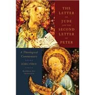The Letter of Jude and the Second Letter of Peter by Frey, Jrg; Ess, Kathleen, 9781481309196
