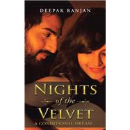 Nights of the Velvet by Ranjan, Deepak, 9781482849196