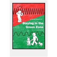 Staying in the Green Zone How Biology Drives Behavior by Reichardt, Christian, 9781543919196