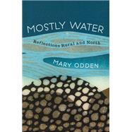 Mostly Water by Odden, Mary, 9781597099196