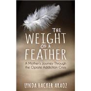 The Weight of a Feather by Araoz, Lynda Hacker, 9781683509196