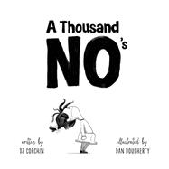 A Thousand No's by Corchin, D. J.; Dougherty, Dan, 9781728219196