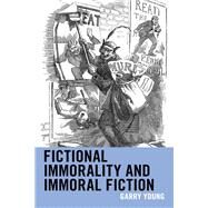 Fictional Immorality and Immoral Fiction by Young, Garry, 9781793639196
