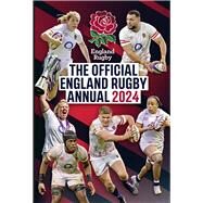 The Official England Rugby Annual 2024 by Rowe, Michael, 9781915879196