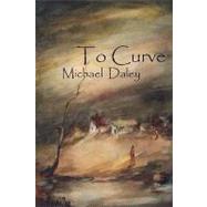 To Curve by Daley, Michael, 9781934999196