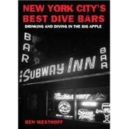 New York City's Best Dive Bars by Westhoff, Ben, 9781935439196