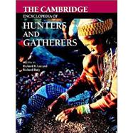 The Cambridge Encyclopedia of Hunters and Gatherers by Edited by Richard B. Lee , Richard Daly, 9780521609197