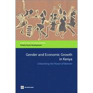 Gender and Economic Growth in Kenya: Unleashing the Power of Women by Ellis, Amanda, 9780821369197