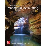 Fundamental Managerial Accounting Concepts by Edmonds, Thomas; Edmonds, Christopher; Tsay, Bor-Yi; Olds, Philip, 9781259569197