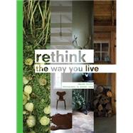 Rethink: The Way You Live by Talbot, Amanda; Vang, Mikkel, 9781452139197
