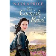 The Cornish Rebel by Pryce, Nicola, 9781838959197