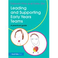 Leading and Supporting Early Years Teams: A practical guide by Price; Deborah, 9780415839198
