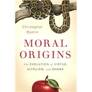 Moral Origins by Christopher Boehm, 9780465029198
