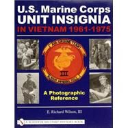 U.s. Marine Corps Unit Insignia in Vietnam 1961-1975 by Wilson, E. Richard, 9780764319198