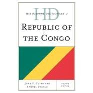 Historical Dictionary of Republic of the Congo by Clark, John F.; Decalo, Samuel, 9780810849198