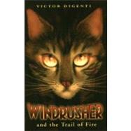 Windrusher and the Trail of Fire by Unknown, 9780976729198