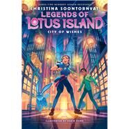 City of Wishes (Legends of Lotus Island #3) by Soontornvat, Christina, 9781338759198
