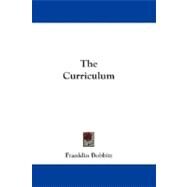 The Curriculum by Bobbitt, Franklin, 9781432639198