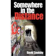 Somewhere in the Distance by Soulsby, David, 9781438989198