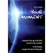 Your Moment by Rawat, Prem, 9781502479198