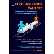 El colaborador valiente/ The brave contributor by Chaleff, Ira; Fernndez, Daro Orlando, 9781503229198
