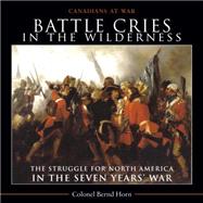 Battle Cries in the Wilderness by Horn, Bernd, 9781554889198