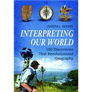 Interpreting Our World by Kerski, Joseph J., 9781610699198