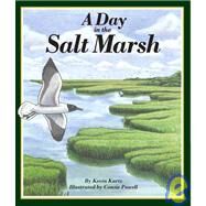 A Day in the Salt Marsh by Kurtz, Kevin, 9781934359198