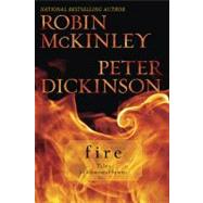Fire : Tales of Elemental Spirits by McKinley, Robin; Dickinson, Peter, 9780441019199