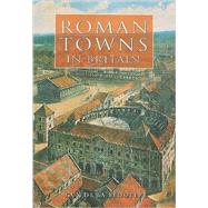 Roman Towns in Britain by de la Bdoyre, Guy, 9780752429199