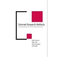 Internet Research Methods : A Practical Guide for the Social and Behavioural Sciences by Claire Hewson, 9780761959199