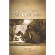 Philosophers on Shakespeare by Kottman, Paul A., 9780804759199
