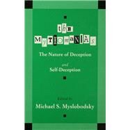 The Mythomanias: The Nature of Deception and Self-deception by Myslobodsky; Michael S., 9780805819199