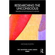 Researching the Unconscious by Rustin, Michael, 9781138389199