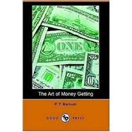 The Art of Money Getting by BARNUM P T, 9781406509199