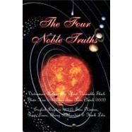 The Four Noble Truths by Leace, Poven; Nomine, Sine; Ruthandest, Thony; Hanh, Lieu, 9781463799199