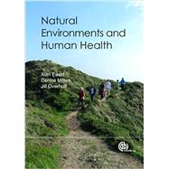 Natural Environments and Human Health by Ewert, A. W., Ph.D.; Mitten, Denise S., Ph.D.; Overholt, Jillisa R., Ph.D., 9781845939199