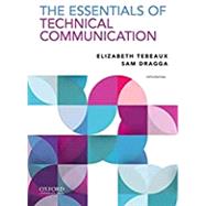 The Essentials of Technical Communication by Tebeaux, Elizabeth; Dragga, Sam, 9780197539200