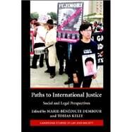 Paths to International Justice: Social and Legal Perspectives by Edited by Marie-Bénédicte Dembour , Tobias  Kelly, 9780521709200