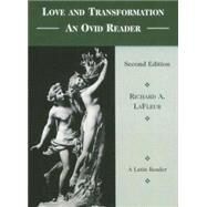 Love and Transformation : An Ovid Reader by Lafleur, Richard A.; Ovid, 9780673589200