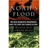 Noah's Flood The New Scientific Discoveries About The Event That Changed History by Ryan, William; Pitman, Walter, 9780684859200