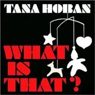 WHAT IS THAT             BB by HOBAN TANA, 9780688129200